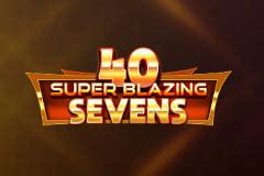 Jogue 40 Super Blazing Sevens online